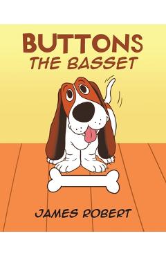 Poza produsului Buttons the Basset - James Robert