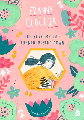 The Year My Life Turned Upside Down - Stephanie Lapointe