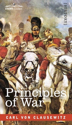 Principles of War - Carl Von Clausewitz