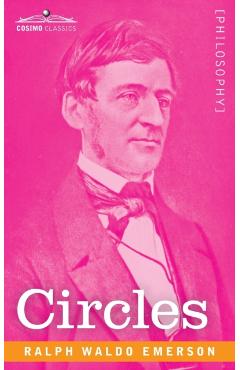 Circles - Ralph Waldo Emerson