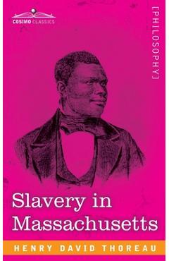 Coperta cărții 'Slavery in Massachusetts - Henry David Thoreau'