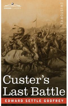 Custer's Last Battle - Edward Settle Godfrey