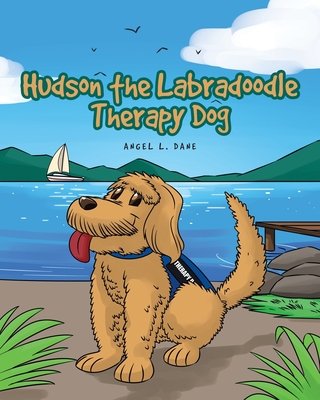 Hudson the Labradoodle Therapy Dog - Angel L. Dane