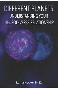 Different Planets: Understanding Your Neurodiverse Relationship - Lorna Hecker