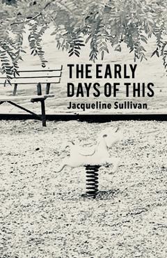 Coperta cărții 'The Early Days of This - Jacqueline Sullivan'