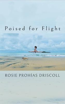 Poised for Flight - Rosie Prohas Driscoll