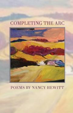 Poza produsului Completing the ARC - Nancy Hewitt