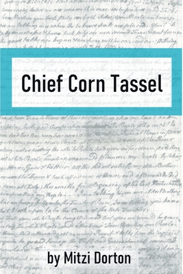 Chief Corn Tassel - Mitzi Dorton