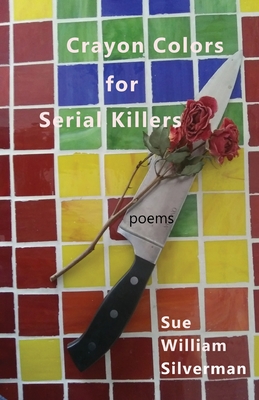 Crayon Colors for Serial Killers - Sue William Silverman