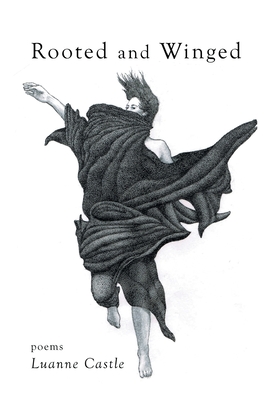 Coperta cărții 'Rooted and Winged - Luanne Castle'