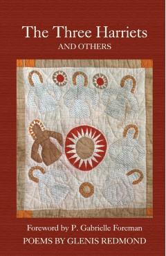 The Three Harriets and Others - Glenis Redmond