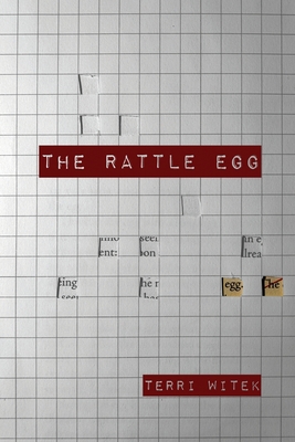 The Rattle Egg - Terri Witek