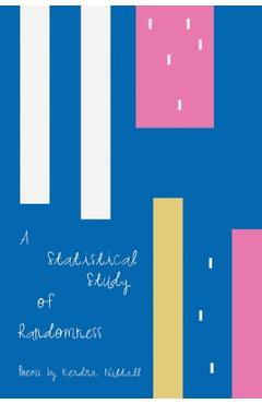 Coperta cărții 'A Statistical Study of Randomness - Kendra Nuttall'