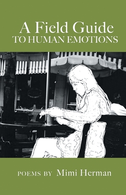 A Field Guide to Human Emotions - Mimi Herman