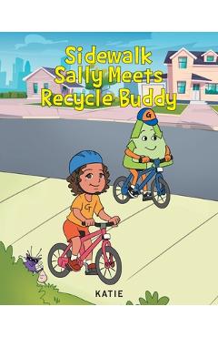 Poza produsului Sidewalk Sally Meets Recycle Buddy - Katie