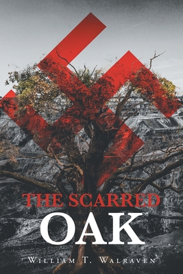 The Scarred Oak - William T. Walraven