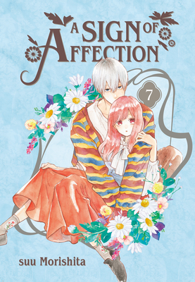 A Sign of Affection 7 - Suu Morishita