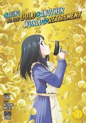 Saving 80,000 Gold in Another World for My Retirement 2 (Manga) - Funa