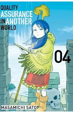 Coperta cărții 'Quality Assurance in Another World 4 - Masamichi Sato'