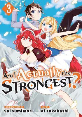 Am I Actually the Strongest? 3 (Manga) - Ai Takahashi