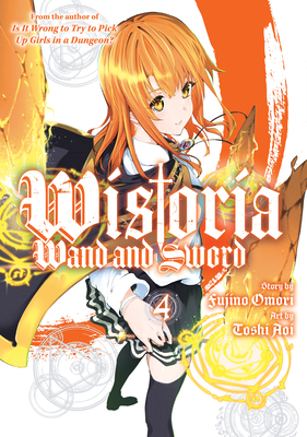 Wistoria: Wand and Sword 4 - Fujino Omori