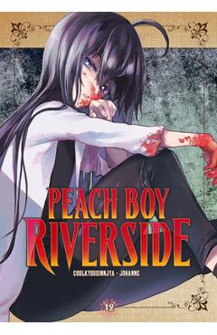 Coperta cărții 'Peach Boy Riverside 12 - Coolkyousinnjya'