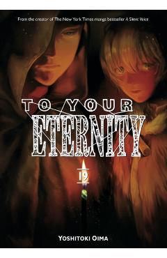To Your Eternity 19 - Yoshitoki Oima