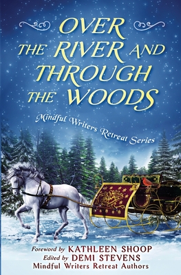 Over the River and Through the Woods - Kathleen Shoop