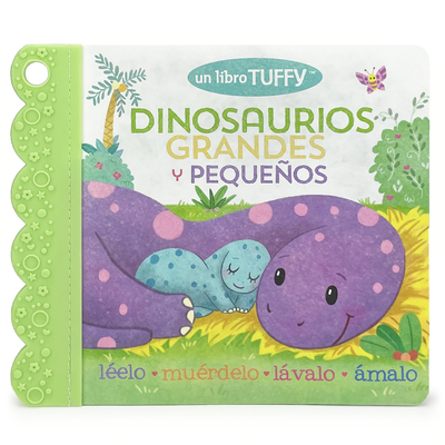 Dinosaurios Grandes Y Pequeños / Dinosaurs Big & Little (Spanish Edition) (a Tuffy Book) - Cottage Door Press