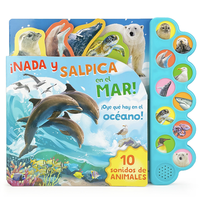 ¡Nada Y Salpica En El Mar! / Swim, Splash, in the Sea! (Spanish Edition) - Parragon Books