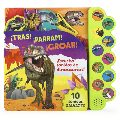 ¡Tras! ¡Parram! ¡Groar! ¡Escucha Sonidos de Dinosaurios! - Parragon Books