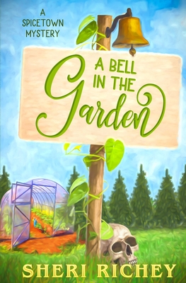 A Bell in the Garden - Sheri Richey