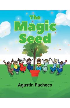Coperta cărții 'The Magic Seed - Augustin Pacheco'