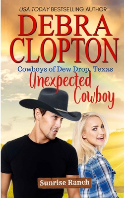 Unexpected Cowboy - Debra Clopton
