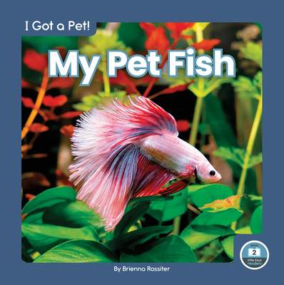 My Pet Fish - Brienna Rossiter