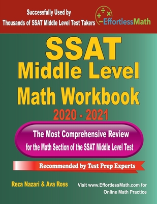 SSAT Middle Level Math Workbook 2020 - 2021: The Most Comprehensive Review for the Math Section of the SSAT Middle Level Test - Ava Ross