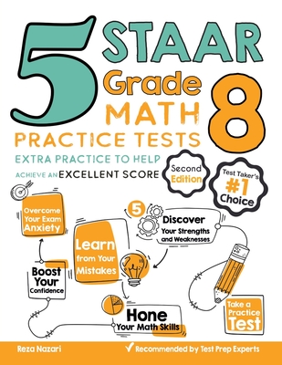 Coperta cărții '5 STAAR Grade 8 Math Practice Tests: Extra Practice to Help Achieve an Excellent Score - Reza Nazari'