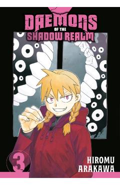 Daemons of the Shadow Realm 03 - Hiromu Arakawa