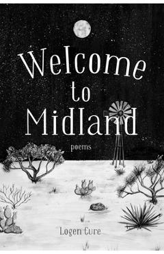 Coperta cărții 'Welcome to Midland - Logen Cure'
