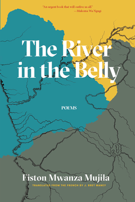 The River in the Belly - Fiston Mwanza Mujila