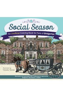 Social Season: An Unofficial Coloring Book for Fans of Bridgerton - Valentin Ramon