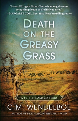 Death on the Greasy Grass - C. M. Wendelboe