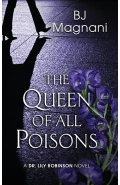 Poza produsului The Queen of All Poisons - Bj Magnani