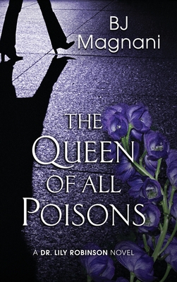 The Queen of All Poisons - Bj Magnani