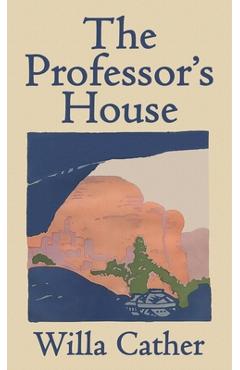 Coperta cărții 'The Professor's House - Willa Cather'