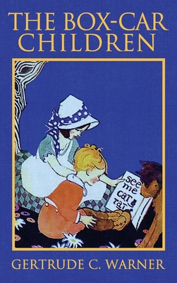 The Box-Car Children: The Original 1924 Edition in Full Color - Gertrude Chandler Warner
