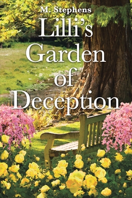 Lilli's Garden of Deception - M. Stephens