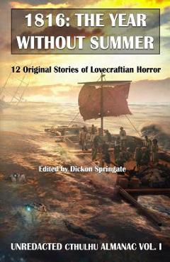 Coperta cărții '1816: The Year Without Summer - Dickon Springate'