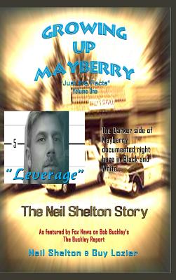 Growing Up Mayberry Just The Facts Volume One Leverage - Guy Lozier