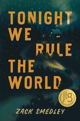 Tonight We Rule the World - Zack Smedley